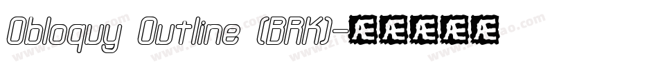 Obloquy Outline (BRK)字体转换